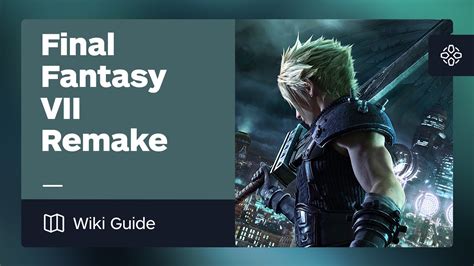 ffvii remake guide|ign ffvii remake guide.